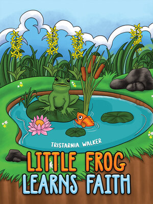 cover image of Little Frog learns Faith